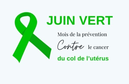 « Juin Vert » dépistage du cancer du col de l’utérus.